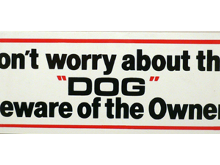 Beware Of The Owner Dog Sign Hot on Sale